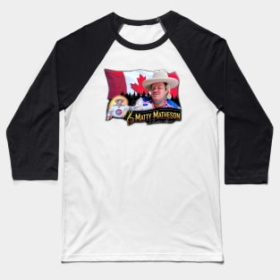 Matty Chef Canada Matheson COUNTRY Baseball T-Shirt